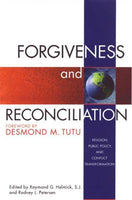 Forgiveness and Reconciliation: Religion, Public Policy, & Conflict Transformation