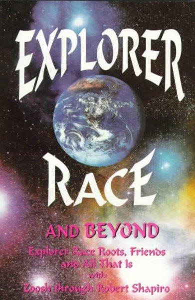Explorer Race and Beyond (Explorer Race Series)