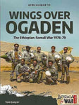 Wings Over Ogaden: The Ethiopian-Somali War, 1978-79 (Africa@War): Wings Over Ogaden: The Ethiopian-Somali War, 1978-1979 (Africa@war)