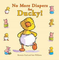 No More Diapers for Ducky! (Ducky and Piggy)
