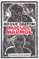 Miguel Marmol (SPANISH): Los Sucesos De 1932 En El Salvador: Miguel Marmol