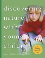 Discovering Nature With Young Children (Young Scientist Series): Discovering Nature With Young Children