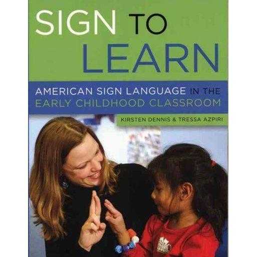 Sign To Learn: American Sign Language In The Early Childhood Classroom | ADLE International