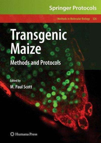 Transgenic Maize: Methods and Protocols (Methods in Molecular Biology)