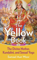 The Yellow Book: The Divine Mother, Kundalini, and Spiritual Powers