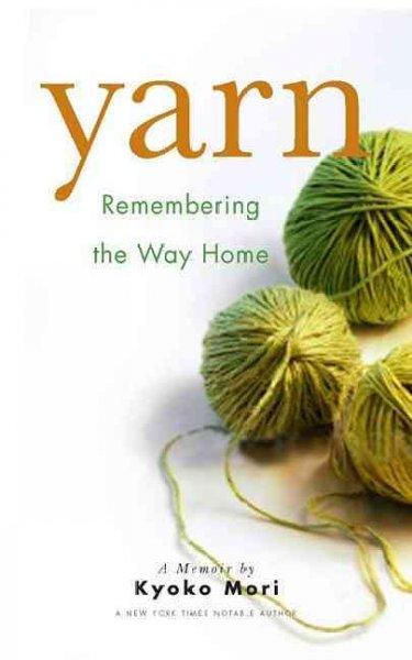Yarn: Remembering the Way Home: Yarn