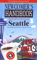 Newcomer's Handbook for Moving to and Living in Seattle: Including Bellevue, Redmond, Everett, and Tacoma: Newcomer's Handbook for Moving to and Living in Seattle