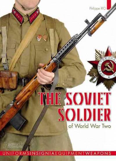 The Soviet Soldier of World War Two