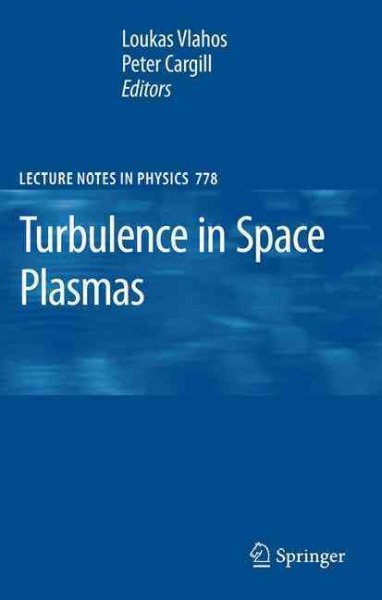 Turbulence in Space Plasmas (Lecture Notes in Physics): Turbulence in Space Plasmas