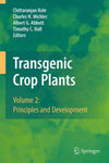 Transgenic Crop Plants: Utilization and Biosafety: Transgenic Crop Plants