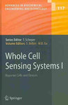 Whole Cell Sensing Systems I: Reporter Cells and Devices (Advances In Biochemical Engineering/Biotechnology): Whole Cell Sensing Systems I