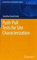 Push-Pull Tests for Site Characterization (Lecture Notes in Earth System Sciences): Push-Pull Tests for Site Characterization