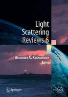 Light Scattering Reviews 6: Light Scattering and Remote Sensing of Atmosphee and Surface: Light Scattering Reviews 6