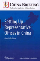 Setting Up Representative Offices in China (China Briefing; the Practical Application of China Business): Setting Up Representative Offices in China