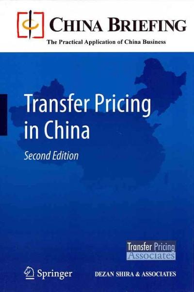 Transfer Pricing in China (China Briefing: A Practical Application of China Business): Transfer Pricing in China