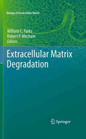 Extracellular Matrix Degradation (Biology of Extracellular Matrix): Extracellular Matrix Degradation