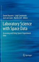 Laboratory Science With Space Data: Accessing and Using Space-Experiment Data: Laboratory Science With Space Data