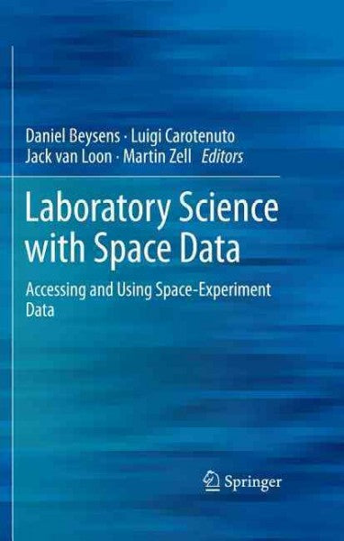 Laboratory Science With Space Data: Accessing and Using Space-Experiment Data: Laboratory Science With Space Data