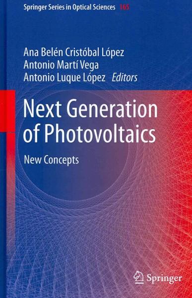 Next Generation of Photovoltaics: New Concepts (Springer Series in Optical Sciences): Next Generation of Photovoltaics