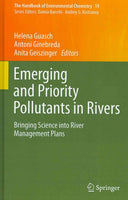 Emerging and Priority Pollutants in Rivers: Bringing Science into River Management Plans (The Handbook of Environmental Chemistry): Emerging and Priority Pollutants in Rivers
