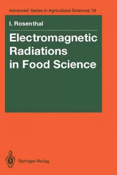 Electromagnetic Radiations in Food Science (Advanced Series in Agricultural Sciences): Electromagnetic Radiations in Food Science