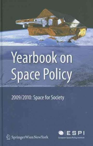 Yearbook on Space Policy 2009/2010: Space for Society: Yearbook on Space Policy 2009/2010