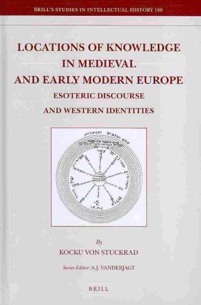 Locations of Knowledge in Medieval and Early Modern Europe