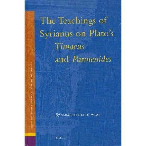 The Teachings of Syrianus on Plato's Timaeus and Parmenides (Ancient Mediterranean and Medieval