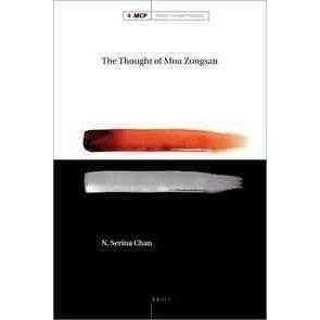 The Thought of Mou Zongsan (Modern Chinese Philosophy): The Thought of Mou Zongsan | ADLE International