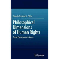 Philosophical Dimensions of Human Rights: Some Contemporary Views: Philosophical Dimensions of Human Rights | ADLE International