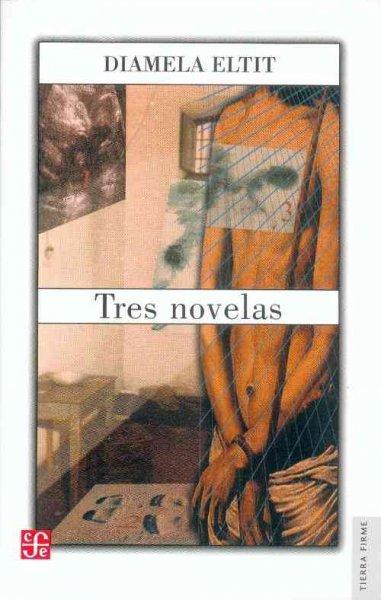 Tres Novelas (SPANISH): Tres Novelas