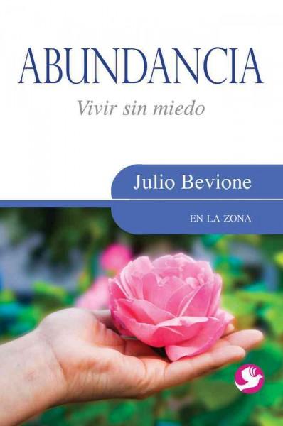 Abundancia / Abundance (SPANISH): Vivir sin miedo / Living Without Fear (En La Zona / In the Zone): Abundancia / Abundance