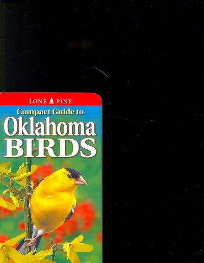 Compact Guide to Oklahoma Birds (Compact Guide To...): Compact Guide to Oklahoma Birds