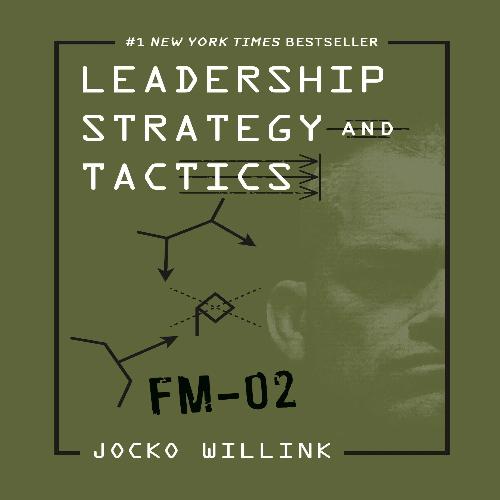 Leadership Strategy and Tactics: Field Manual | ADLE International