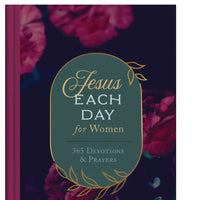 Jesus Each Day for Women: 365 Devotions and Prayers