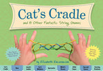 The Cat's Cradle: And 8 Other Fantastic String Games (Book Includes String, Family Crafts and Games, Activity Book for Kids, Gifts for K