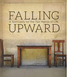 Falling Upward: A Spirituality for the Two Halves of Life (1ST ed.)