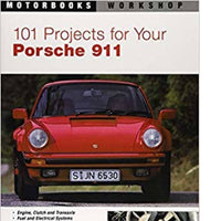 101 Projects for Your Porsche 911, 1964-1989 (Motorbooks Workshop)