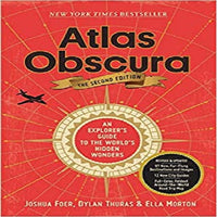 Atlas Obscura, 2nd Edition: An Explorer's Guide to the World's Hidden Wonders (Second Edition, Revised) ( Atlas Obscura ) (2ND ed.)
