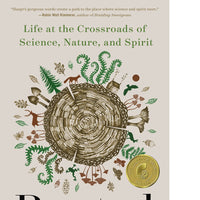 Rooted: Life at the Crossroads of Science, Nature, and Spirit