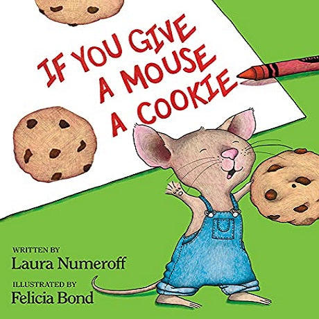 If You Give a Mouse a Cookie ( If You Give... )