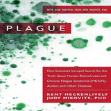 Plague: One Scientist's Intrepid Search for the Truth about Human Retroviruses and Chronic Fatigue