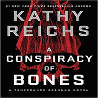 A Conspiracy of Bones, Volume 19 ( Temperance Brennan Novel #19 )