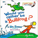 Would You Rather Be a Bullfrog? ( Bright & Early Board Books(tm) )