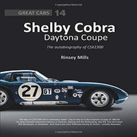 Shelby Cobra Daytona Coupe: The Autobiography of Csx2300 ( Great Cars #14 )