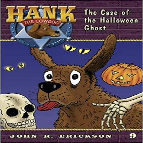 The Case of the Halloween Ghost ( Hank the Cowdog (Quality) #09 )