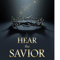 Hear the Savior: Readings for Lent and Easter Based on the Words of Jesus