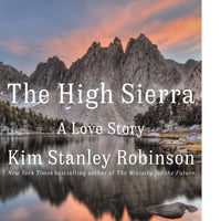 The High Sierra: A Love Story