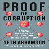 Proof of Corruption: Bribery, Impeachment, and Pandemic in the Age of Trump