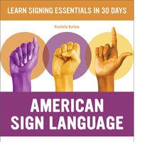 American Sign Language for Beginners: Learn Signing Essentials in 30 Days (American Sign Language Guides)